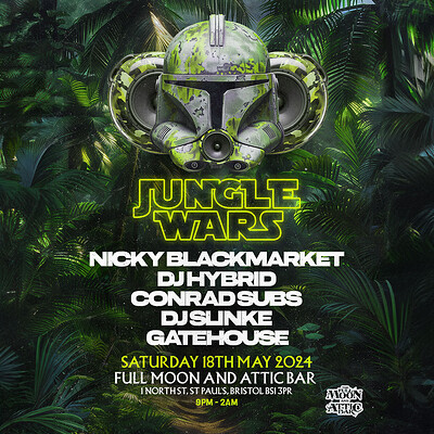 Jungle Wars Bristol: Nicky Blackmarket, DJ Hybrid at The Full Moon & Attic Bar