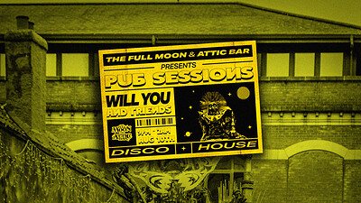 Pub Sessions: Will You & Friends at The Full Moon & Attic Bar