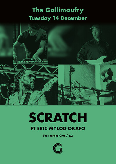 Scratch ft Eric Mylod-Okafu at The Gallimaufry in Bristol
