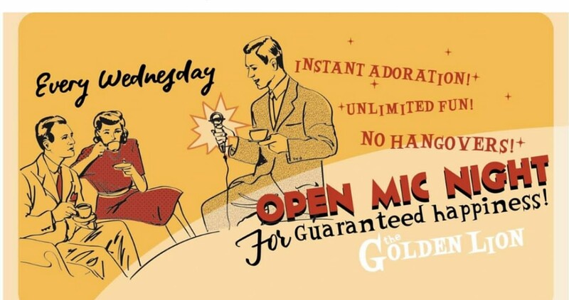 THE GOLDEN LION- OPEN MIC NIGHT at The Golden Lion