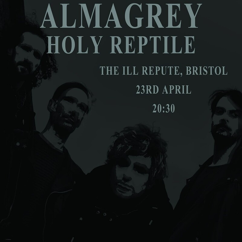 ALMAGREY/ HOLY REPTILE at The Ill Repute