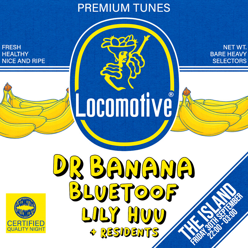 Locomotive: 'Dr Banana b2b Bluetoof' at The Island