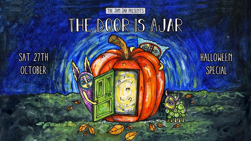 The Door Is Ajar - Halloween special at Jam Jar