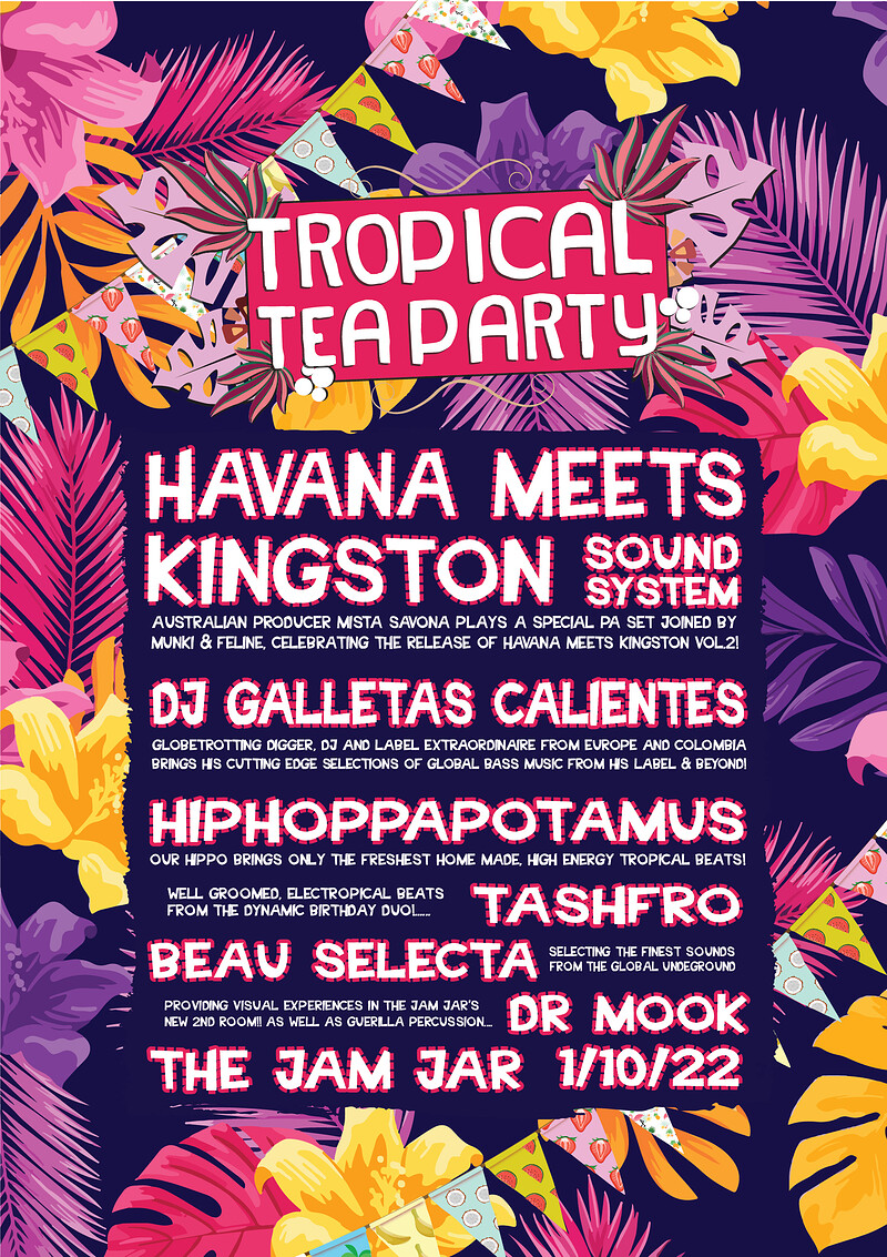Tropical Tea Party Ft. Havana Meets Kingston &.. at The Jam Jar