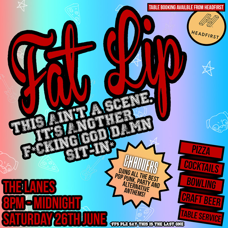 ★ Fat Lip ★ FFS It's Another Sit-In at The Lanes