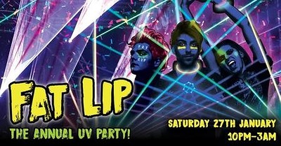 * FAT LIP * The UV Party at The Lanes