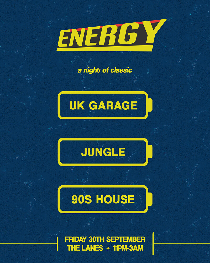 ENERGY - UK GARAGE ANTHEMS at The Lanes