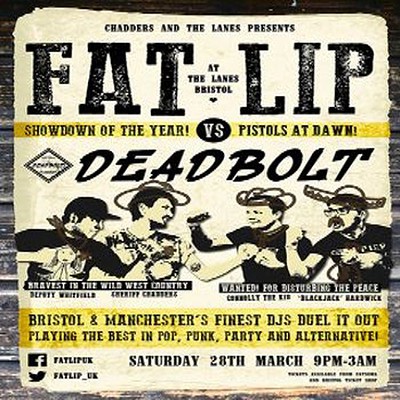 Fat Lip Vs Deadbolt Wild West at The Lanes Bristol