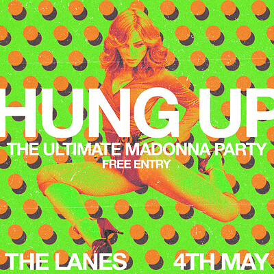 HUNG UP - The Ultimate Madonna Party at The Lanes