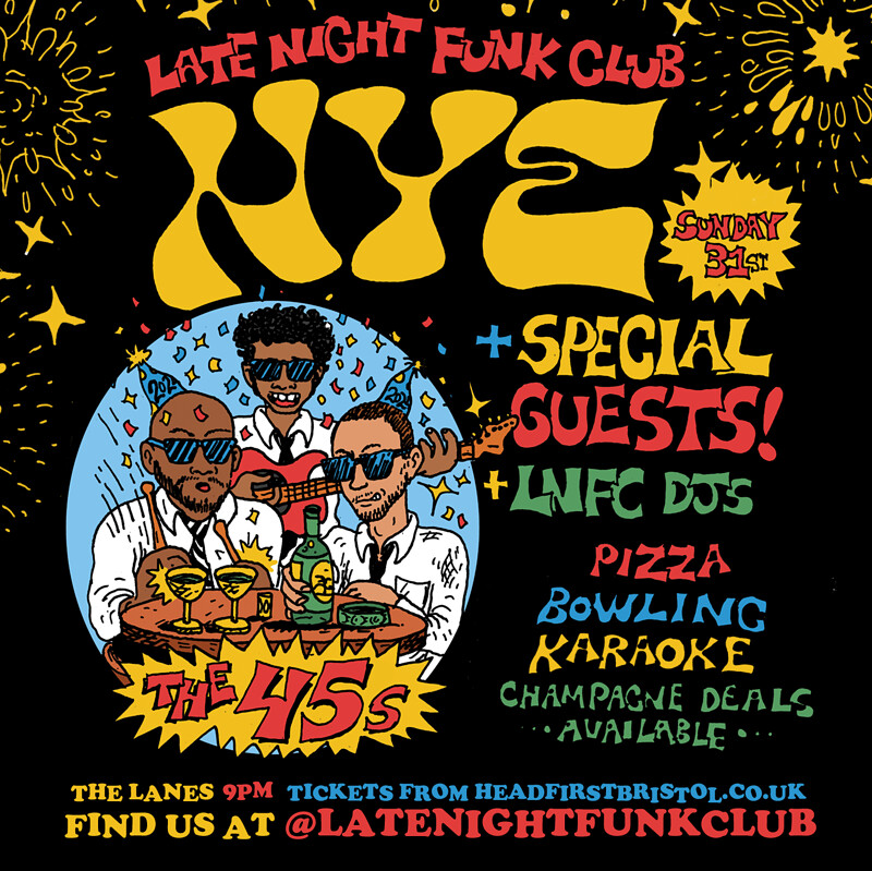 Late Night Funk Club NYE: The 45s + ??? + DJs at The Lanes