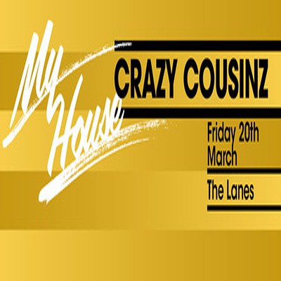 Myhouse - Crazy Cousinz at The Lanes Bristol