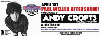 PAUL WELLER AFTER SHOW with ANDY CROFTS DJ SET at The Lanes