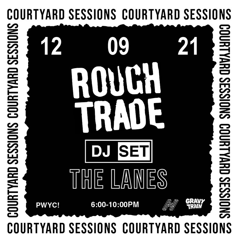 Rough Trade DJ Set at The Lanes