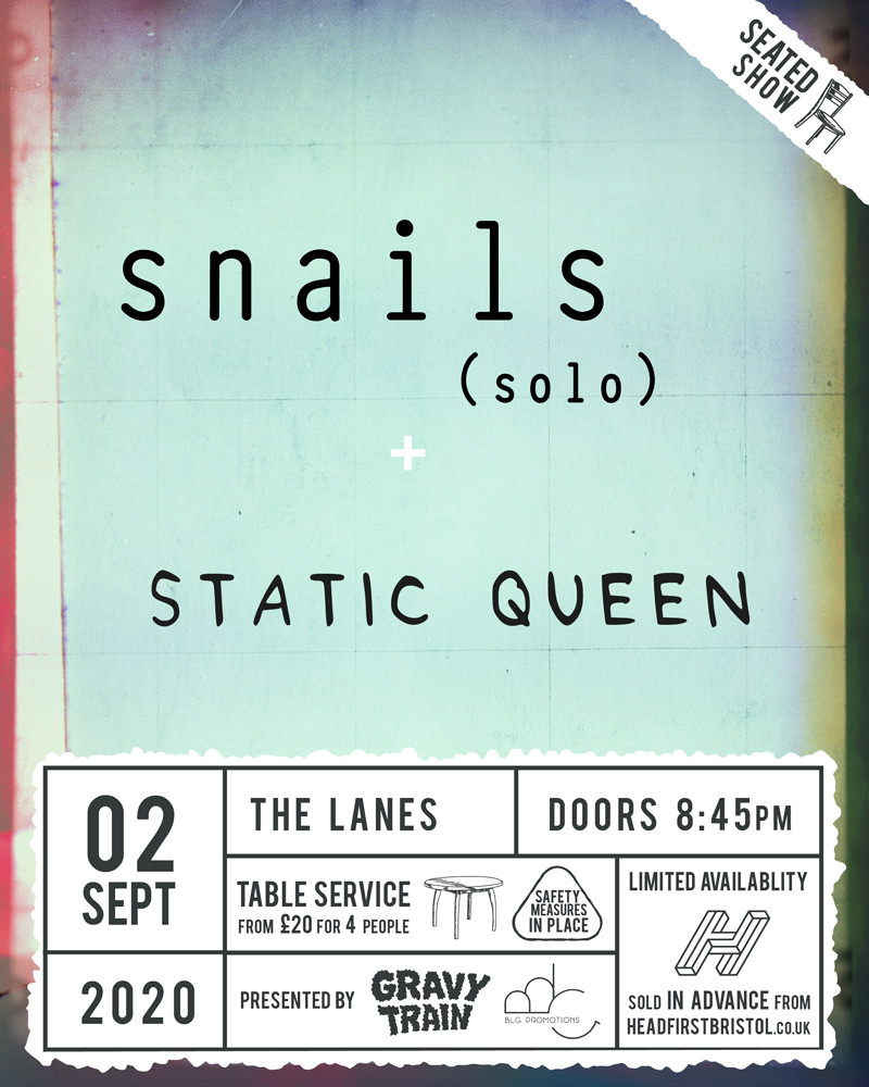 SNAILS  + STATIC QUEEN at The Lanes