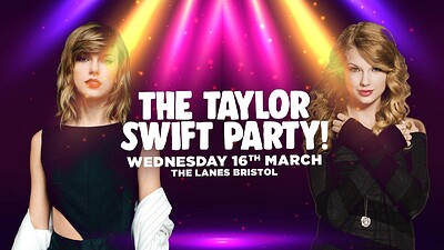 The Taylor Swift Party • Bristol! at The Lanes in Bristol