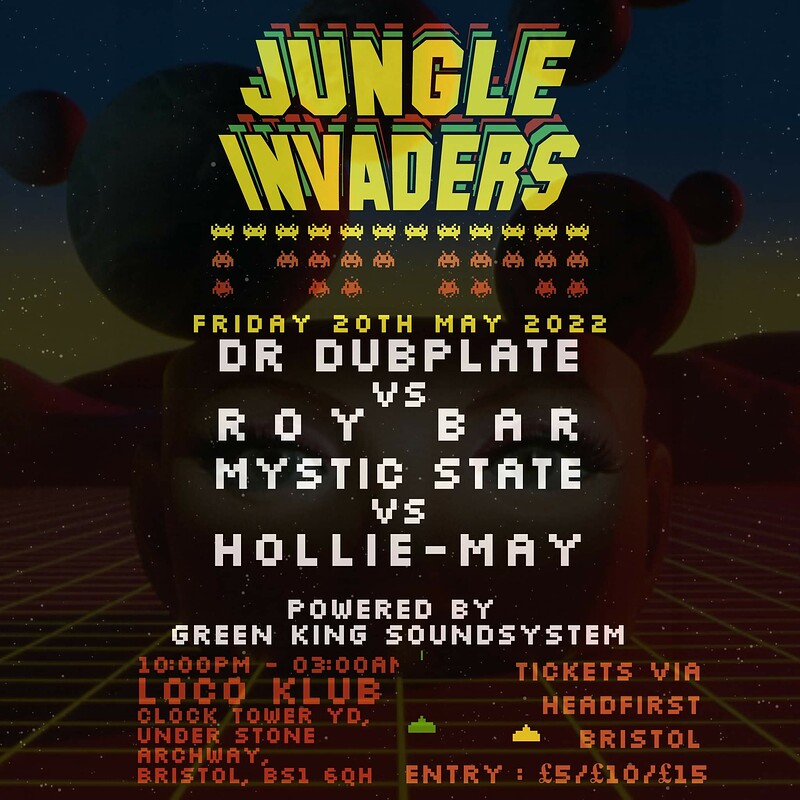 Jungle invaders on Green King  SoundSystem at The Loco Klub