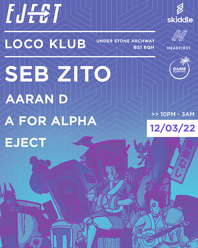 Seb Zito & Aaran D, A for Alpha W/ Eject Records at The Loco Klub in Bristol