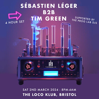 The Prog Lab Presents Sébastien Léger & Tim Green at The Loco Klub