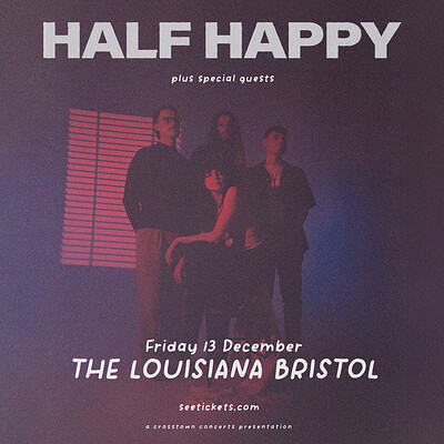 Half Happy at The Louisiana