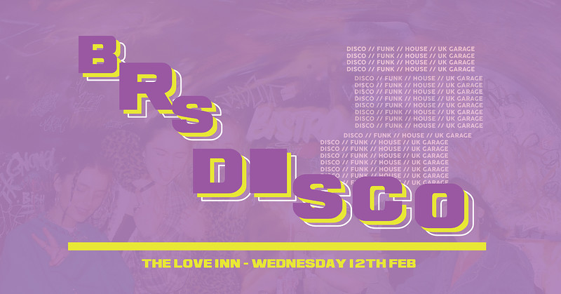BRS Disco February Showcase at The Love Inn