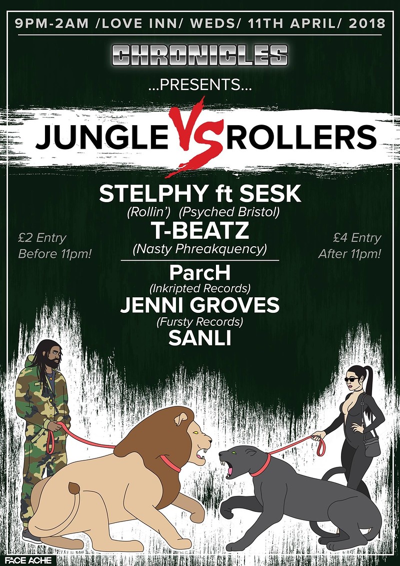 Chronicles presents-Jungle vs Rollers at The Love Inn