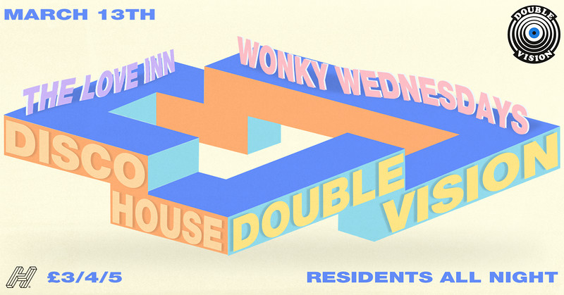 Double Vision: Wonky Wednesdays at The Love Inn