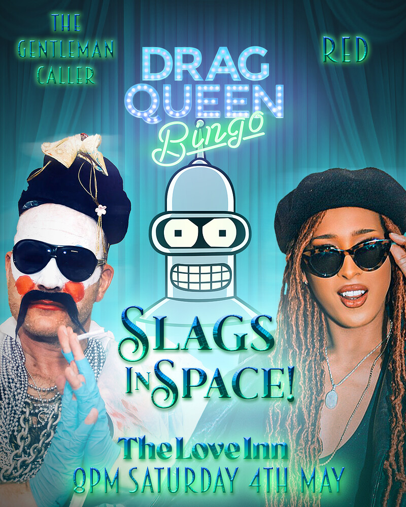 Drag Queen Bingo: Slags In Space at The Love Inn