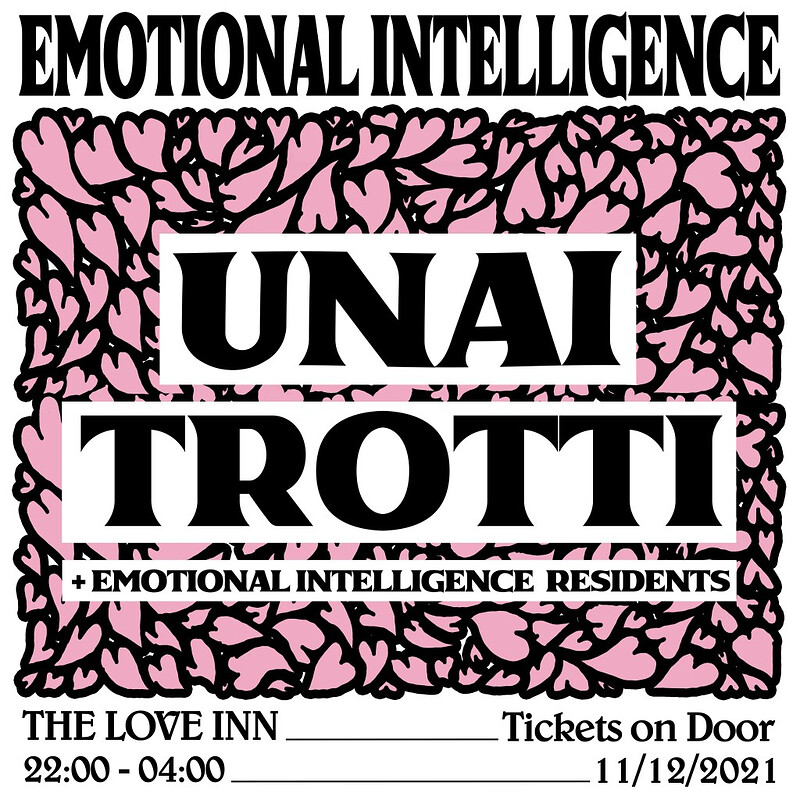Emotional Intelligence Presents; Unai Trotti at The Love Inn