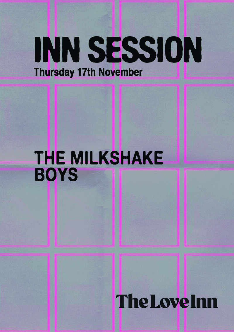 Inn Session #12 w/ The Milkshake Boys & Friends at The Love Inn