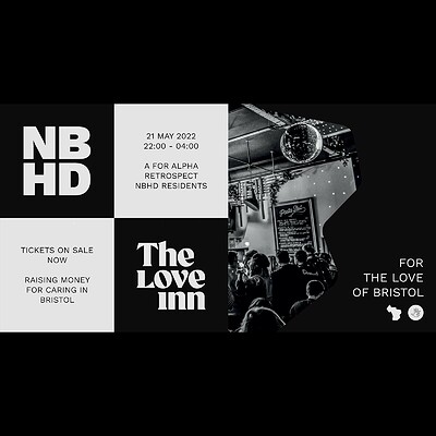 NBHD: For The Love Of Bristol at The Love Inn in Bristol