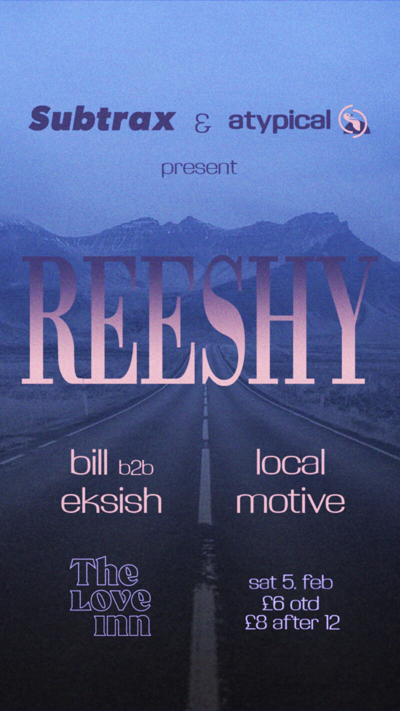 Reeshy w/ Eksish, Bill & Local Motive at The Love Inn