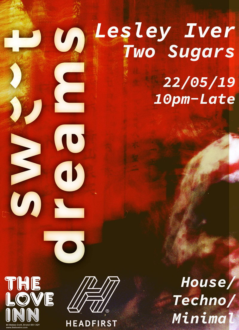 Sweet Dreams w/ Lesley Iver, Two Sugars at The Love Inn