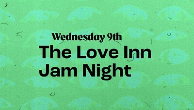 The Love inn Jam Night at The Love Inn in Bristol