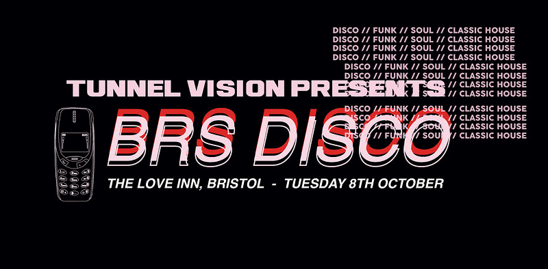 Tunnel Vision : BRS Disco at The Love Inn