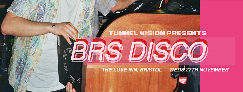 Tunnel Vision presents BRS Disco at The Love Inn