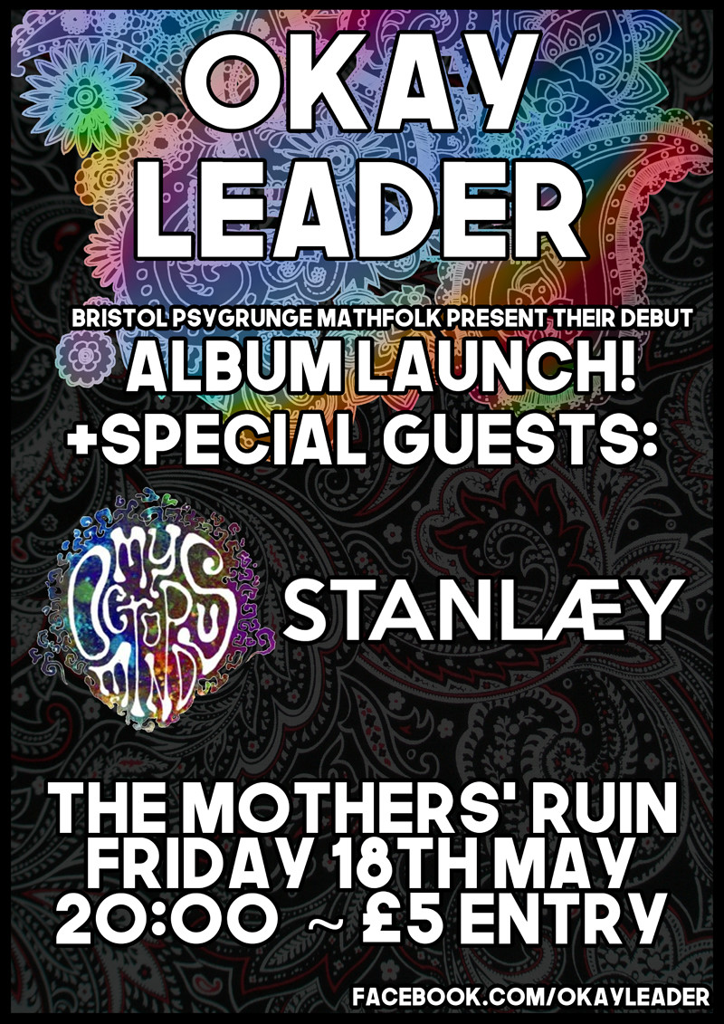 Okay Leader LP Launch - w/ My Octopus Mind/Stanlæy at The Mothers Ruin
