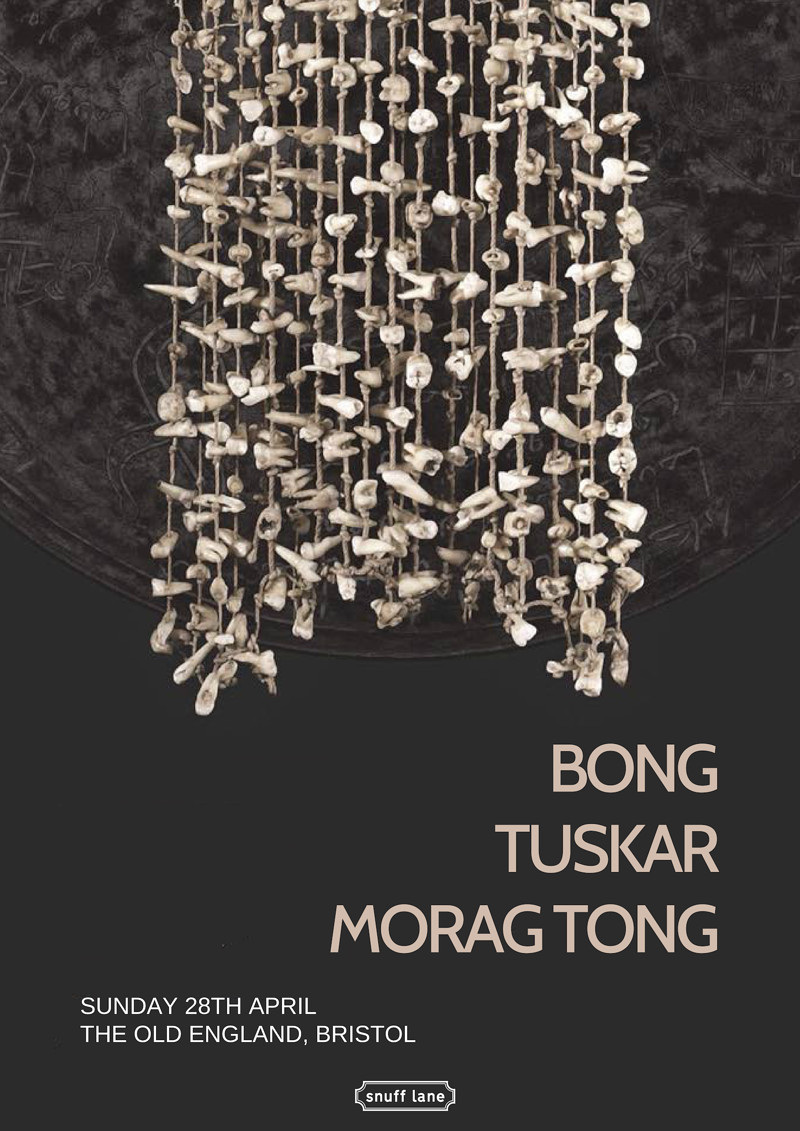 Bong // Tuskar // Morag Tong at The Old England Pub