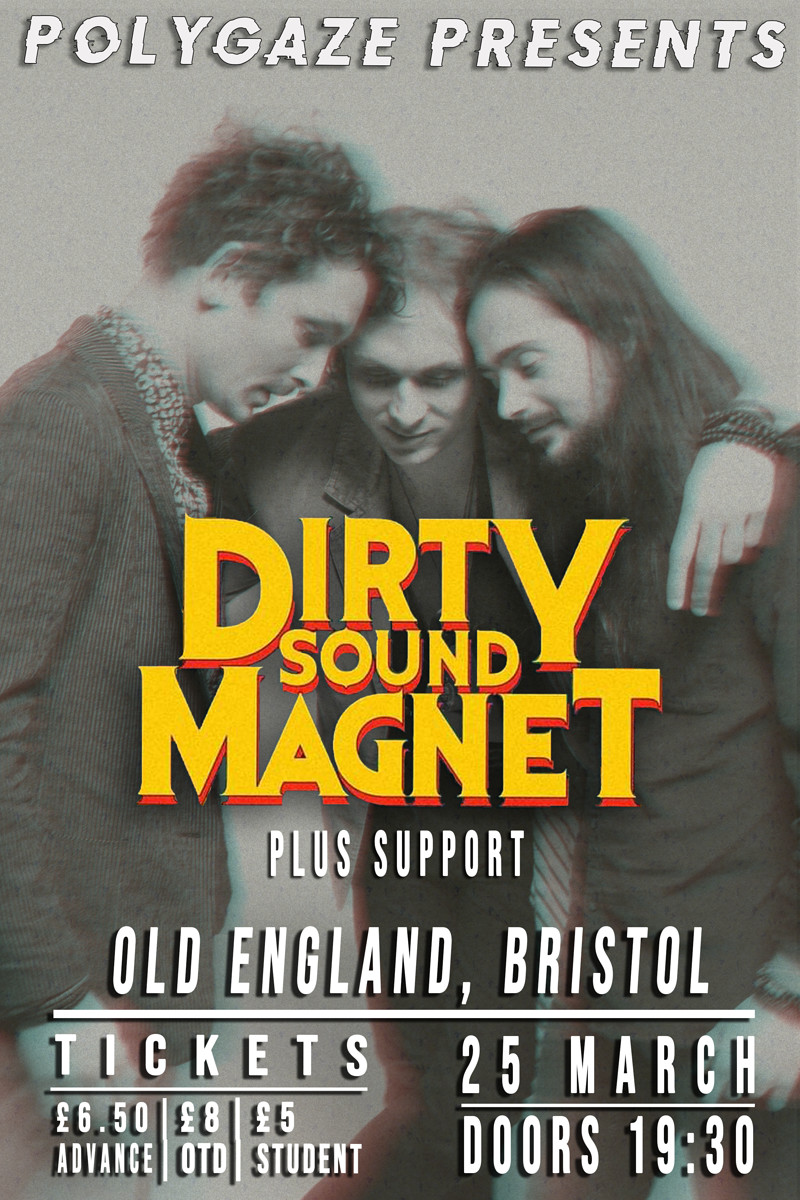 Polygaze Present Dirty Sound Magnet TOUR + Support at The Old England Pub