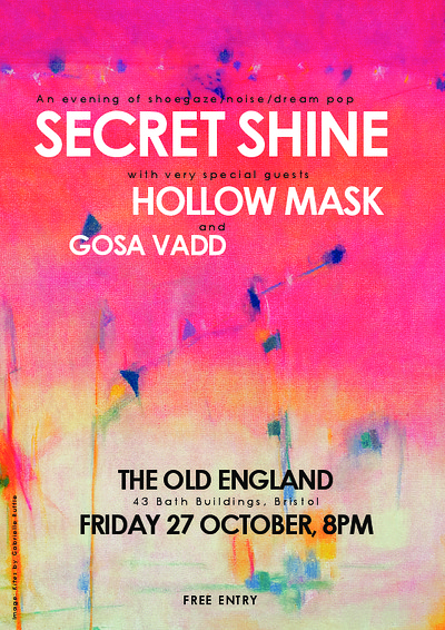 Secret Shine / Hollow Mask / Gosa Vadd at The Old England Pub