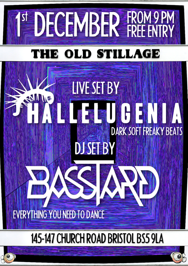 Hallelugenia + Dj BassTard at The Old Stillage