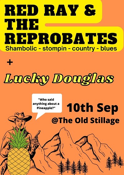 Red Ray & The Reprobates + Lucky Douglas at The old stillage