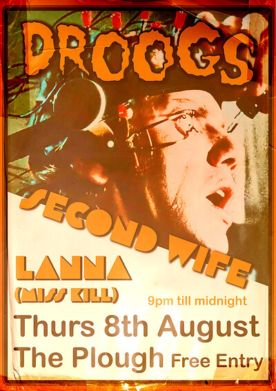 DROOGS + Second Wife + Lanna at The Plough Inn