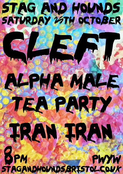 Cleft - Alpha Male Tea Party - at Stag And Hounds