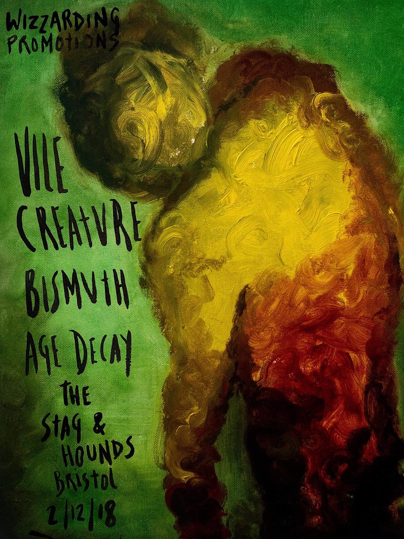 Vile Creature / Bismuth / Age Decay at The Stag And Hounds