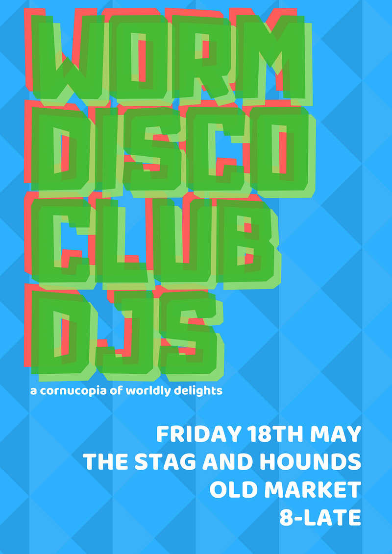 Worm Disco Club DJS at The Stag And Hounds