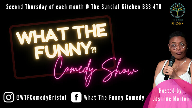 What The Funny? Comedy Show at The Sundial Kitchen, Totterdown
