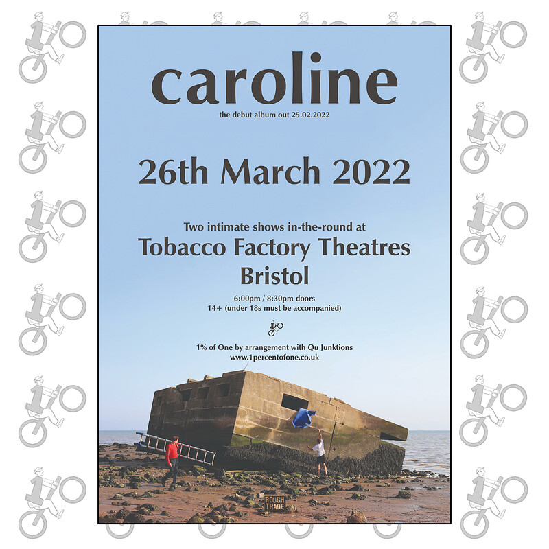 Caroline - 8:30pm at The Tobacco Factory