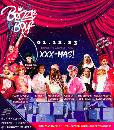 Brizzle Boyz - Drag King Cabaret - XXX-Mas at The Trinity Centre