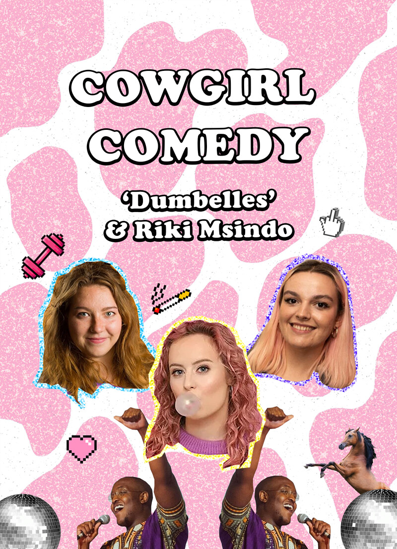 COWGIRL COMEDY PRESENTS: 'DUMBELLES' at The Whitmore Tap, Cotham
