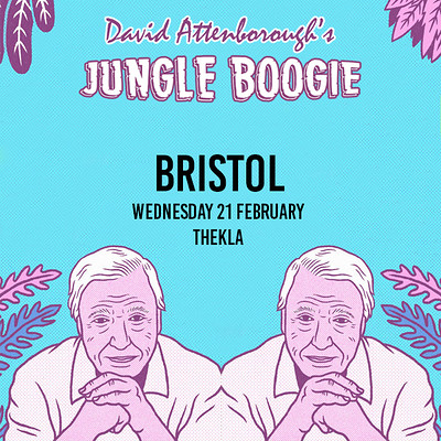David Attenborough’s Jungle Boogie at Thekla